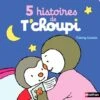 5 Histoires De T'choupi NATHAN Bleu - Nathan -Magasin De Périphériques Pour Enfants 5 histoires de tchoupi nathan