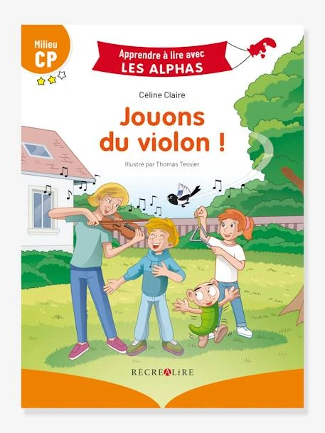 Apprendre à Lire Avec Les Alphas - Jouons Du Violon ! RÉCRÉALIRE Orange - Recrealire 3 Apprendre à Lire Avec Les Alphas - Jouons Du Violon ! RÉCRÉALIRE Orange - Recrealire