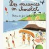 Des Vacances En Chocolat - Histoires Des Jean-Quelque-Chose - T4 - GALLIMARD JEUNESSE Bleu - Gallimard 2 Des Vacances En Chocolat - Histoires Des Jean-Quelque-Chose - T4 - GALLIMARD JEUNESSE Bleu - Gallimard -Magasin De Périphériques Pour Enfants des vacances en chocolat histoires des jean quelque chose t4 gallimard jeunesse