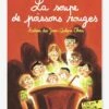 La Soupe De Poissons Rouges - Histoires Des Jean-Quelque-Chose - T2 - GALLIMARD JEUNESSE Rouge - Gallimard 1 La Soupe De Poissons Rouges - Histoires Des Jean-Quelque-Chose - T2 - GALLIMARD JEUNESSE Rouge - Gallimard -Magasin De Périphériques Pour Enfants la soupe de poissons rouges histoires des jean quelque chose t2 gallimard jeunesse
