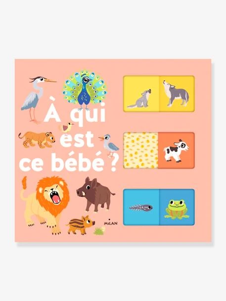 Livre Devine - À Qui Est Ce Bébé ? - ÉDITIONS MILAN Blanc - Hachette 3 Livre Devine - À Qui Est Ce Bébé ? - ÉDITIONS MILAN Blanc - Hachette