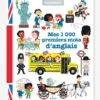Livre - Mes 1 000 Premiers Mots D'anglais - ÉDITIONS MILAN Blanc - Hachette -Magasin De Périphériques Pour Enfants livre mes 1 000 premiers mots danglais editions milan