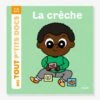 Livre - Mes Tout P'tits Docs - La Crèche - ÉDITIONS MILAN Blanc - Hachette -Magasin De Périphériques Pour Enfants livre mes tout ptits docs la creche editions milan