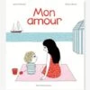 Livre - Mon Amour - ALBIN MICHEL Blanc - Hachette 1 Livre - Mon Amour - ALBIN MICHEL Blanc - Hachette -Magasin De Périphériques Pour Enfants livre mon amour albin michel