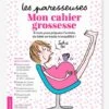 Mon Cahier - Grossesse - Paresseuses MARABOUT Blanc - Hachette -Magasin De Périphériques Pour Enfants mon cahier grossesse paresseuses marabout