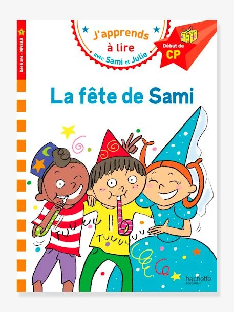 Sami Et Julie - CP Niveau 1 - La Fête De Sami - HACHETTE EDUCATION Blanc - Hachette 3 Sami Et Julie - CP Niveau 1 - La Fête De Sami - HACHETTE EDUCATION Blanc - Hachette